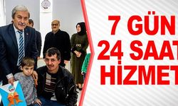 7 GÜN 24 SAAT HİZMETİNİZDE