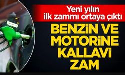 BENZİN VE MOTORİNE YENİ YIL ZAMMI
