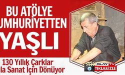 BU ATÖLYE CUMHURİYETTEN YAŞLI