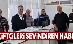 ÇİFTÇİLERİ SEVİNDİREN HABER