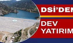 DSİ'DEN DEV YATIRIM!