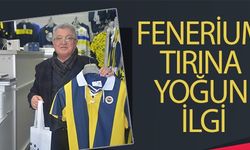 FENERİUM TIRINA YOĞUN İLGİ