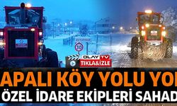 İL ÖZEL İDARE EKİPLERİ SAHADA