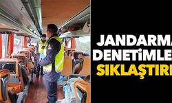 JANDARMA DENETİMLERİ SIKILAŞTIRDI