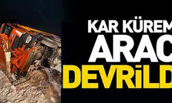 KAR KÜREME ARACI DEVRİLDİ