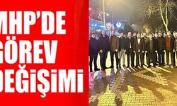 MHP'DE GÖREV DEĞİŞİMİ