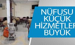 NÜFUSU KÜÇÜK HİZMETLERİ BÜYÜK