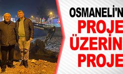 OSMANELİ'NE PROJE ÜZERİNE PROJE