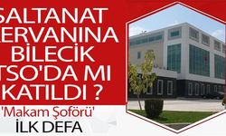 SALTANAT KERVANINA BİLECİK TSO'DA MI KATILDI?