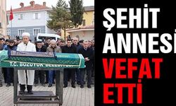 ŞEHİT ANNESİ VEFAT ETTİ