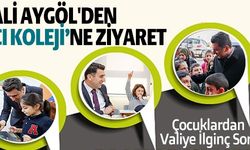 VALİ AYGÖL'DEN AÇI KOLEJİ'NE ZİYARET