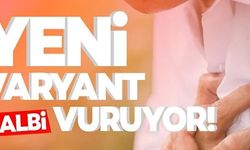 YENİ VARYANT KALBE VURUYOR!