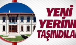 YENİ YERİNE TAŞINDILAR