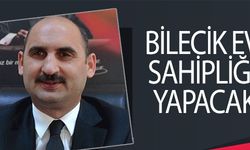 BİLECİK EV SAHİPLİĞİ YAPACAK