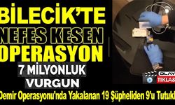 BİLECİK'TE NEFES KESEN OPERASYON!