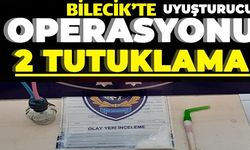 BİLECİK'TE UYUŞTURUCU OPERASYONU