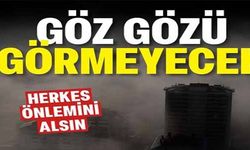 GÖZ GÖZÜ GÖRMEYECEK