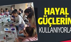 HAYAL GÜÇLERİNİ KULLANIYORLAR