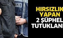 HIRSIZLIK YAPAN 2 ŞÜPHELİ YAKALANDI