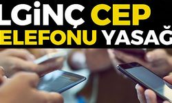 İLGİNÇ CEP TELEFONU YASAĞI