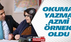 OKUMA YAZMA AZMİ ÖRNEK OLDU