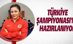 TÜRKİYE ŞAMPİYONASI'NA HAZIRLANIYOR