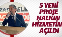 5 YENİ PROJE HALKIN HİZMETİNE AÇILDI