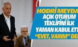 AÇIK OTURUM TEKLİFİNİ İLK YAMAN KABUL ETTİ!