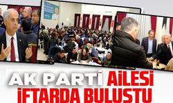 AK PARTİ AİLESİ İFTARDA BULUŞTU