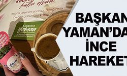 BAŞKAN YAMAN'DAN İNCE HAREKET