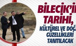 BİLECİK'İN TARİHİ TANITILACAK