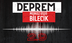 BİLECİK’TE DEPREM