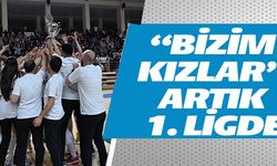 BİZİM KIZLAR ARTIK 1. LİGDE