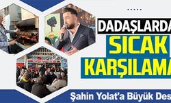 DADAŞLARDAN MELEK BAŞKANA SICAK KARŞILAMA!