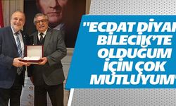 ''ECDAT DİYARI BİLECİK'TE OLDUĞUM İÇİN ÇOK MUTLUYUM''