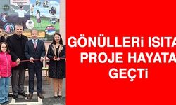 GÖNÜLLERİ ISITAN PROJE HAYATA GEÇTİ