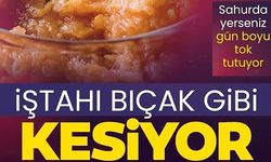 İŞTAHI BIÇAK GİBİ KESİYOR!