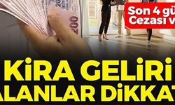 KİRA GELİRİ ALANLAR DİKKAT!