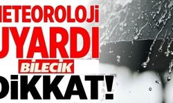 METEOROLOJİ GENEL MÜDÜRLÜĞÜNDEN BİLECİK İÇİ UYARI