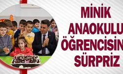 MİNİK ANAOKULU ÖĞRENCİSİNE SÜRPRİZ