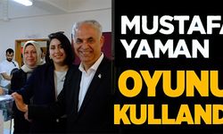 MUSTAFA YAMAN OYUNU KULLANDI