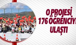 O PROJESİ 176 ÖĞRENCİYE ULAŞTI