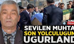 SEVİLEN MUHTAR SON YOLCULUĞUNA UĞURLANDI