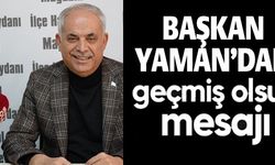 YAMAN'DAN GEÇMİŞ OLSUN MESAJI