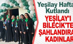 YEŞİLAY'I BİLECİK'TE ŞAHLANDIRAN KADINLAR