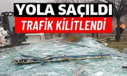 YOLA SAÇILDI TRAFİK KİLİTLENDİ