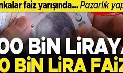 100 BİN LİRAYA 70 BİN LİRA FAİZ!