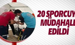 20 SPORCUYA MÜDAHALE EDİLDİ