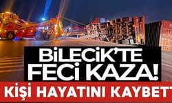 BİLECİK'TE FECİ KAZA!