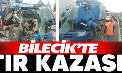 BİLECİK'TE TIR KAZASI!